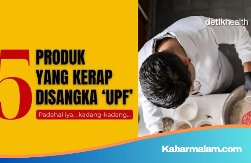 Jangan Salah Kaprah, Ini 5 Produk Pangan yang Kerap Disangka Ultra Processed Food (UPF)